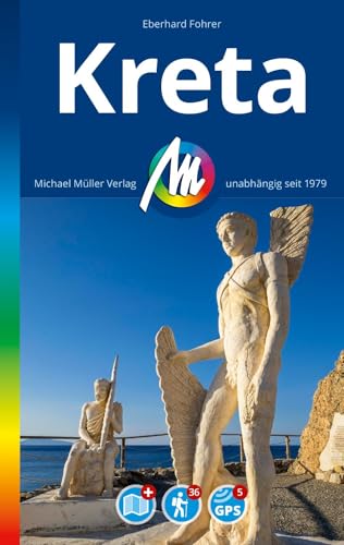 MICHAEL MÜLLER REISEFÜHRER Kreta: 100% authentisch, aktuell und vor Ort recherchiert. (MM-Reisen