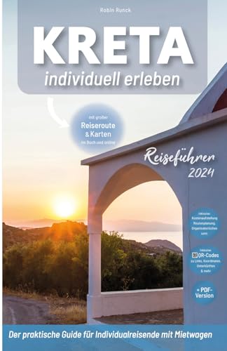 Kreta individuell erleben - Kreta Reiseführer - Der praktische Guide für Individualreisende mit Mietwagen: inkl. großer Reiseroute, Reisetipps + ... Fotografien (Travel Forever Reisebuchverlag